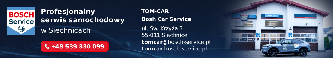 Tom Car Bosh Siechnice - Profesjonalny Serwis Samochodów