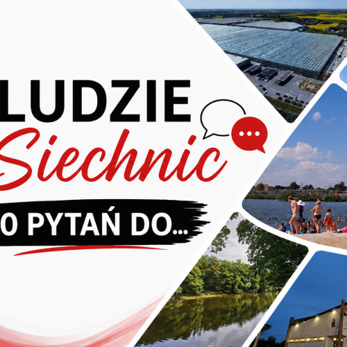 aktualnosci-Ludzie Siechnic. 10 pytań do...