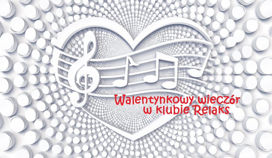 Siechnice: Walentynkowy wieczór w Relaksie