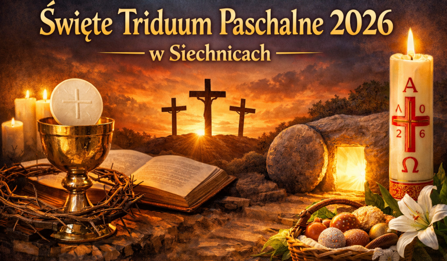 Siechnice: Święte Triduum Paschalne 2026 w Siechnicach – program uroczystości