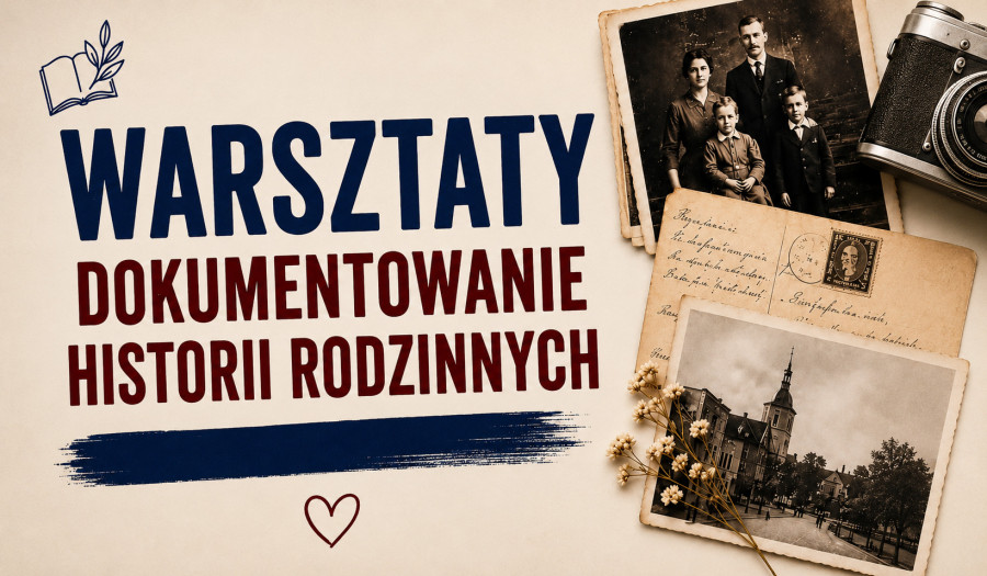 Siechnice: Historia zaczyna się w domu. Warsztaty o rodzinnych archiwach
